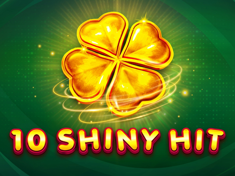 10 Shiny Hit High RTP